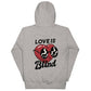 Love is blind (dtg) Unisex Hoodie